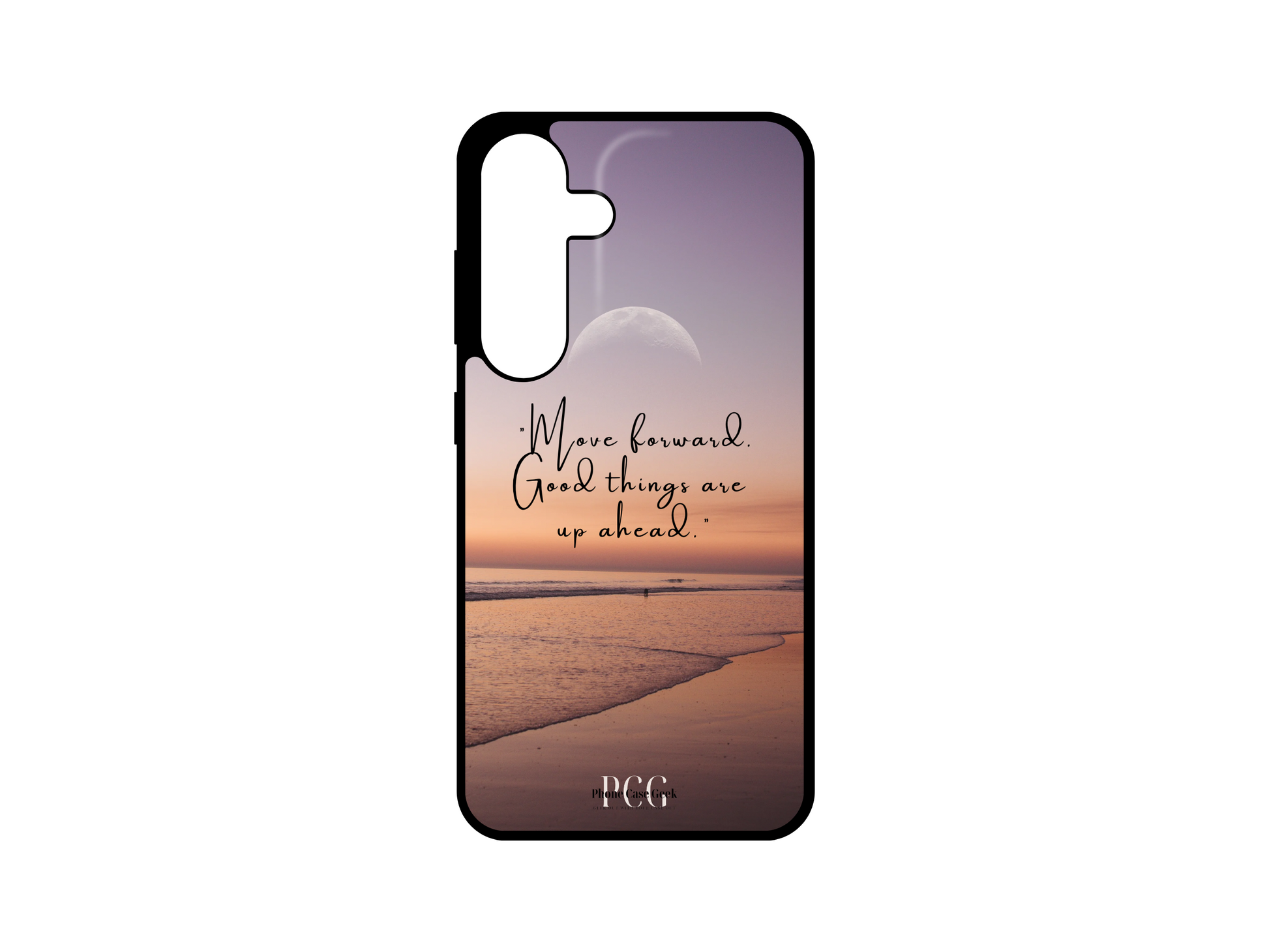 Beach Sunset Phone Case for Samsung Galaxy S24, S23, S22, S21. Featuring a serene beach sunset background with the inspirational quote "Move forward, good things are ahead" in the center. A perfect design to inspire positivity and keep you motivated.