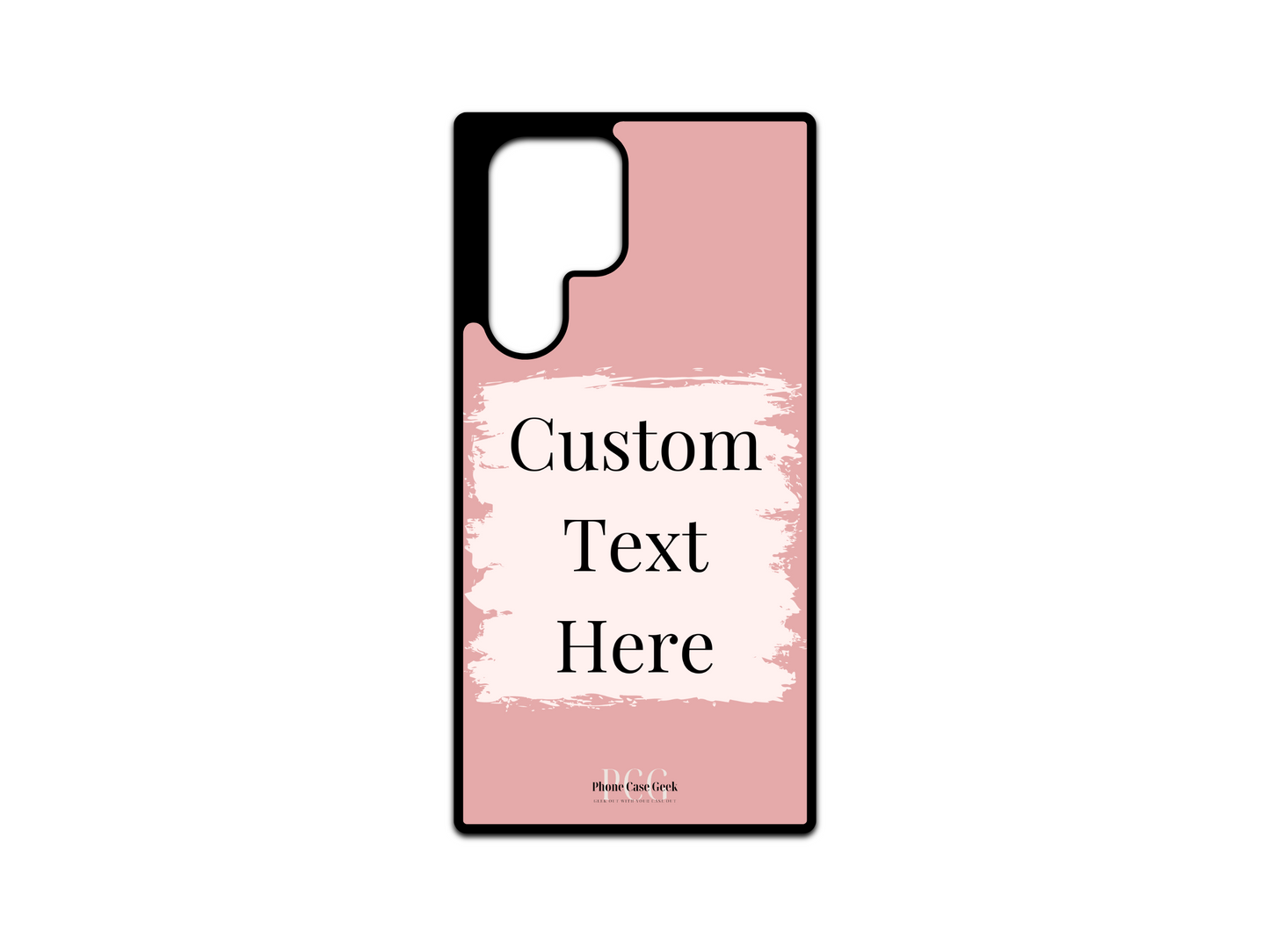 Template layout for a custom text phone case for Samsung Galaxy S24 Ultra, S23 Ultra, and S22 Ultra, featuring a pink background with a white box for personalized text placement.