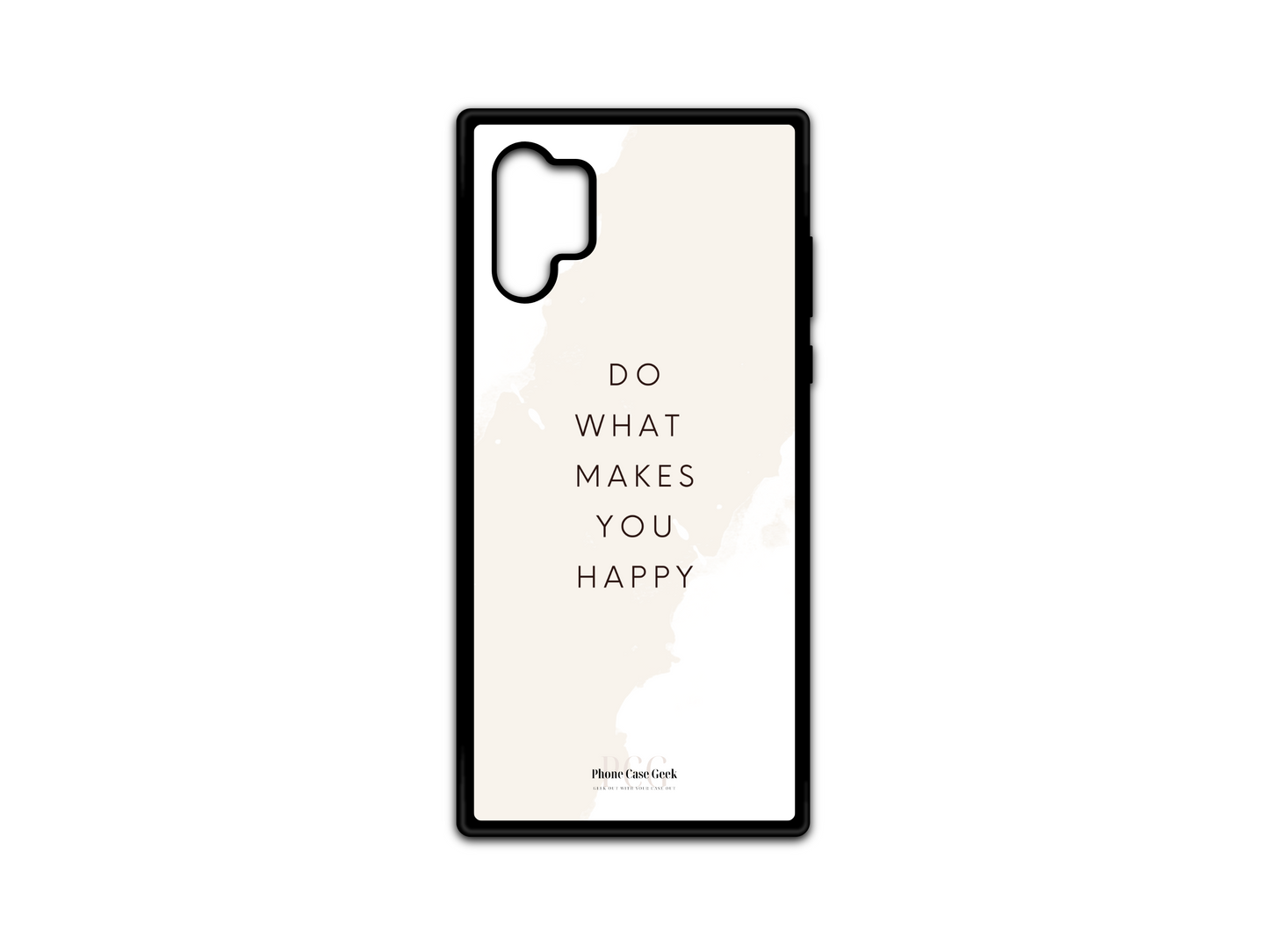 Happy Phone Case for Samsung Galaxy Note 10 featuring the motivational quote "Do What Makes You Happy" in the center, with a cream-colored background to inspire positivity and happiness.