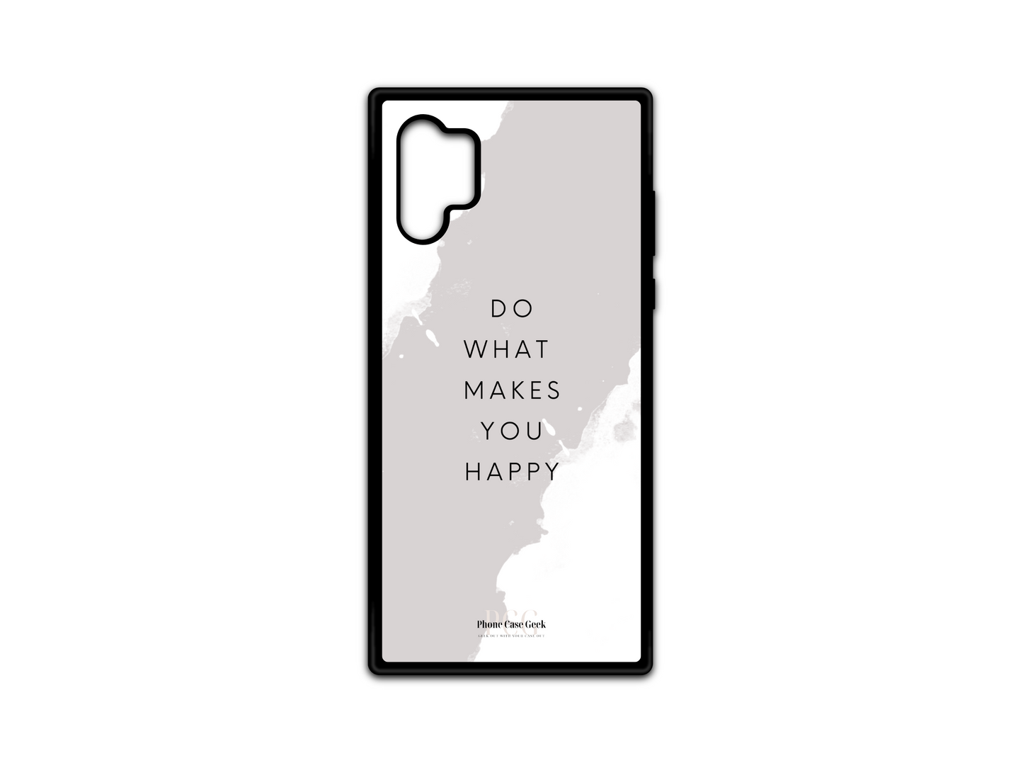 Happy Phone Case for Samsung Galaxy Note 10 featuring the motivational quote "Do What Makes You Happy" in the center, with a gray-colored background to inspire positivity and happiness.