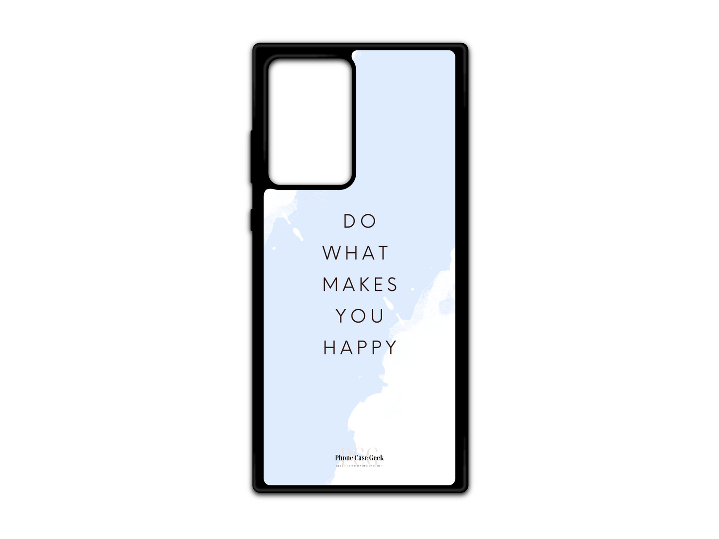 Happy Phone Case for Samsung Galaxy S21 Ultra, Note 20, and Note 20 Ultra featuring the inspiring quote "Do What Makes You Happy" in the center, set against a blue-colored background, designed to spread positivity and motivation.