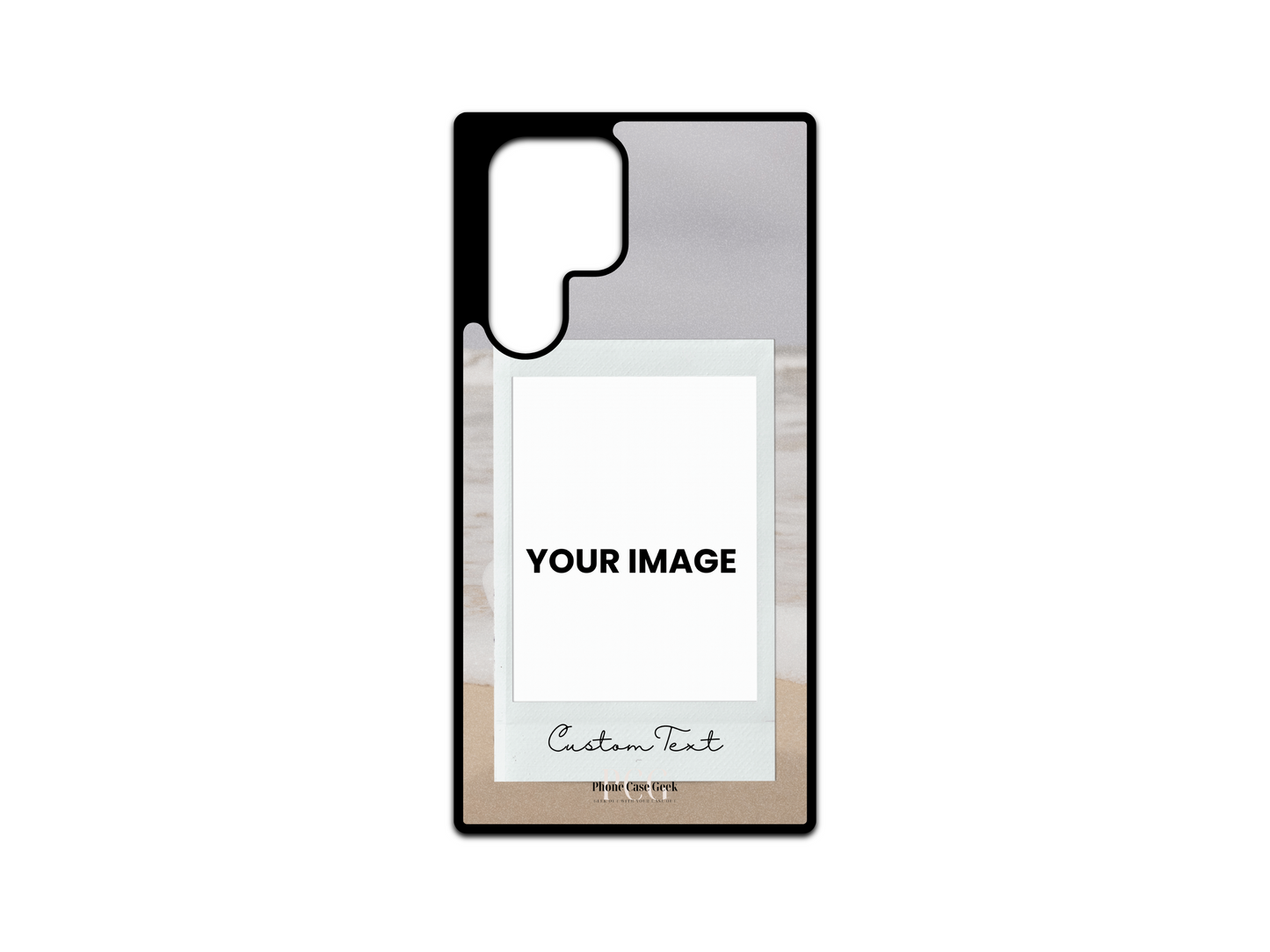 Template for Polaroid & Text custom phone case for Samsung Galaxy S24 Ultra, S23 Ultra, and S22 Ultra, featuring a placeholder for a Polaroid picture and custom text at the bottom with a beach background.